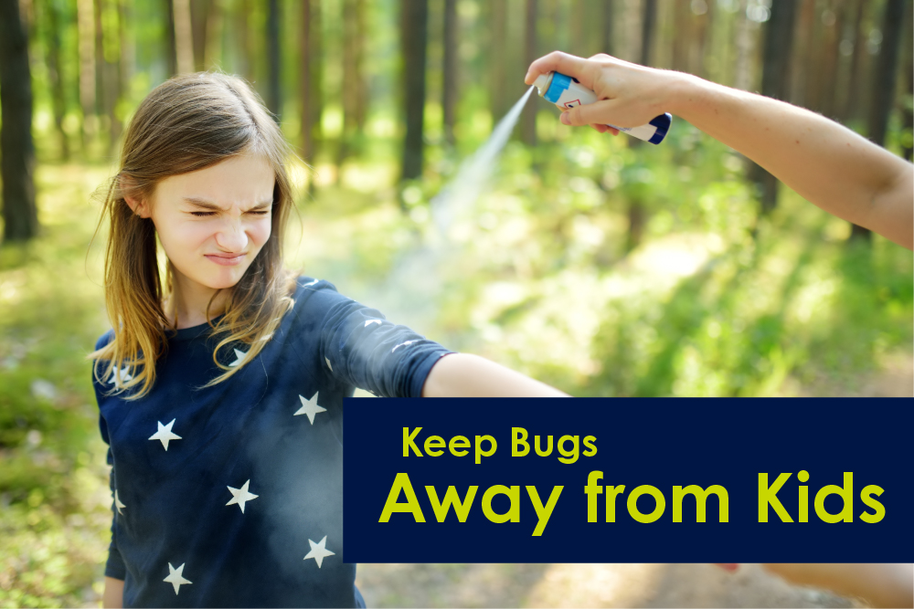 Keep Bugs Away from Kids