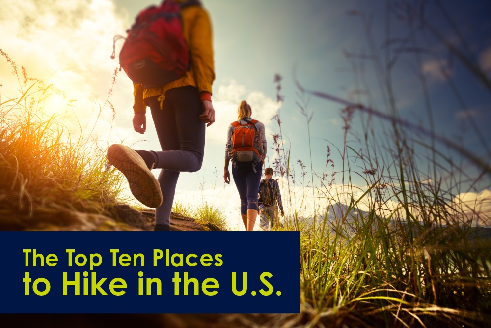 The Top Ten Places to Hike in the U.S.